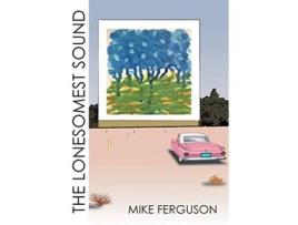Livro The Lonesomest Sound de Mike Ferguson (Inglês)