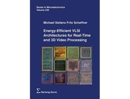 Livro EnergyEfficient VLSI Architectures for RealTime and 3D Video Processing de Michael Stefano Fritz Schaffner (Inglês)