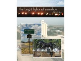 Livro The Bright Lights of Muleshoe de Alice Liles (Inglês)