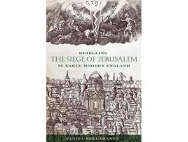 Livro Retelling the Siege of Jerusalem in Early Modern England de Vanita Neelakanta (Inglês - Capa Dura)