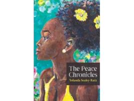 Livro The Peace Chronicles de Dr Yolanda Sealey-Ruiz (Inglês)