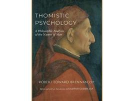 Livro Thomistic Psychology A Philosophic Analysis of the Nature of Man de Robert Edward Brennan (Inglês)