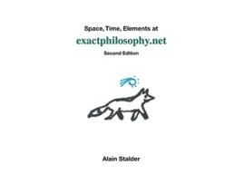 Livro Space Time Elements at exactphilosophynet de Alain Stalder (Inglês)