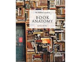 Livro The Publishers Guide to Book Anatomy de Dave Bricker (Inglês)