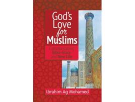 Livro Gods Love for Muslims de Ibrahim Ag Mohamed (Inglês)