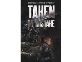 Livro Taken by Mistake de Brianna C Daring Wyckoff (Inglês)