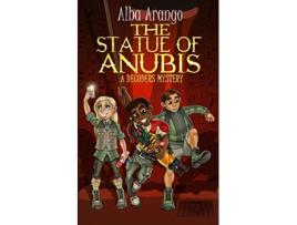 Livro The Statue of Anubis The Decoders de Alba Arango (Inglês)