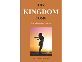 Livro Thy Kingdom Come The Mission of Christ de Min Lennon E McDuffie (Inglês)