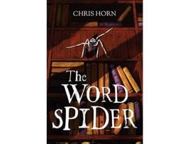 Livro The Word Spider The Word Spider Chronicles de Chris Horn (Inglês)