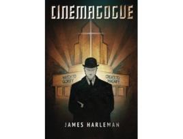 Livro Cinemagogue Reclaiming Entertainment and Navigating Narrative for the Myths and Mirrors they were Meant to Be de James Harleman (Inglês)