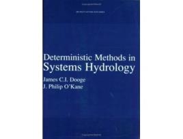 Livro Deterministic Methods in Systems Hydrology de James Ci Dooge e Philip O'Kane (Inglês)