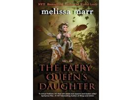 Livro The Faery Queens Daughter de Melissa Marr (Inglês)