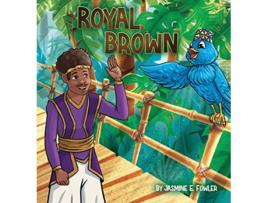 Livro Royal Brown de Jasmine Elise Fowler (Inglês)