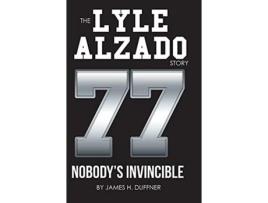 Livro The Lyle Alzado Story Nobodys Invincible de James H Duffner (Inglês)