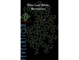 Livro FIRST LAST BIBLE Revelation de Gabriel Walter (Inglês)