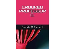 Livro Crooked Professor Q de Brenda Richard (Inglês)