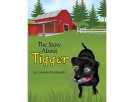 Livro The Story About Tigger de Cameron Pendergraft (Inglês)