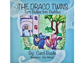Livro The Draco Twins Turn Bullies into Buddies de Carol Basile (Inglês)