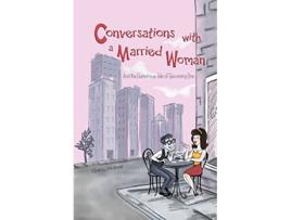 Livro Conversations With a Married Woman And the Humorous Tale of Becoming One de John Kincaid (Inglês)