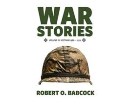 Livro War Stories Volume III Vietnam 1966 1970 de Robert O Babcock (Inglês)
