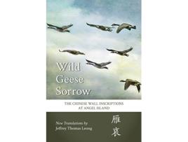 Livro Wild Geese Sorrow de Jeffrey Thomas Leong (Inglês)