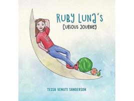 Livro Ruby Lunas Curious Journey A girls anatomy book covering puberty and periods de Tessa Venuti Sanderson (Inglês)