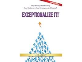 Livro Exceptionalize It de Lior Arussy (Inglês)
