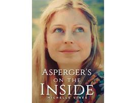Livro Aspergers on the Inside de Michelle Vines (Inglês - Capa Dura)