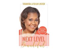 Livro Next Level Beautiful Possessing Beauty Beyond Pain de Tawanda La'Shun Usher (Inglês - Capa Dura)