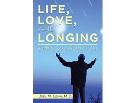 Livro Life Love and Longing Letting Go is Hard to Do de Joel M Levin (Inglês)