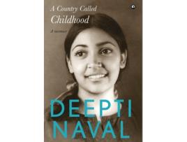 Livro COUNTRY CALLED CHILDHOOD de Deepti Naval (Inglês - Capa Dura)