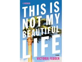 Livro This is Not My Beautiful Life de Victoria Fedden (Inglês)
