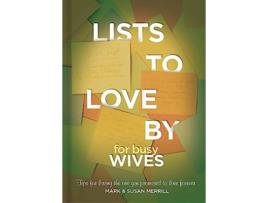 Livro Lists to Love By for Busy Wives de Mark Merrill e Susan Merrill (Inglês - Capa Dura)