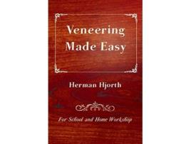 Livro Veneering Made Easy For School and Home Workshop de Herman Hjorth (Inglês)