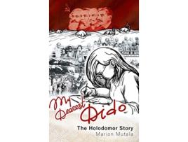 Livro My Dearest Dido The Holodomor Story de Marion Mutala (Inglês - Capa Dura)