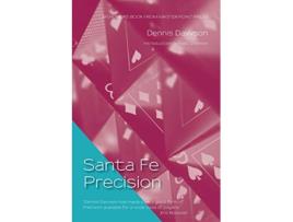 Livro Santa Fe Precision de Dennis Dawson (Inglês)