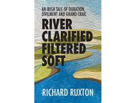 Livro River Clarified Filtered Soft de Richard Ruxton (Inglês)