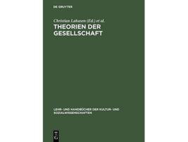 Livro Theorien der Gesellschaft Lehr Und Handbücher der Kultur Und Sozialwissenschaften German Edition de Carsten Lahusen Christian / Stark (Alemão - Capa Dura)