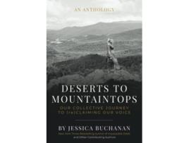 Livro Deserts to Mountaintops Our Collective Journey to reClaiming Our Voice de Jessica Buchanan (Inglês)