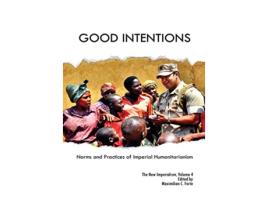 Livro Good Intentions de Maximilian Forte (Inglês)