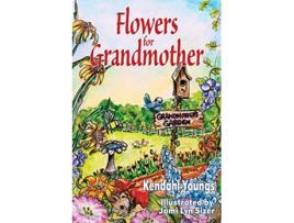 Livro Flowers for Grandmother de Kendahl Brooke Youngs (Inglês)