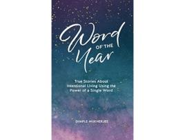 Livro Word of the Year True Stories About Intentional Living Using the Power of a Single Word de Dimple Mukherjee (Inglês)