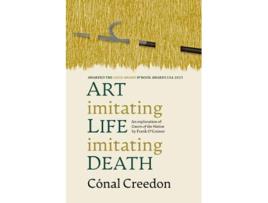 Livro Art Imitating Life Imitating Death An exploration of Guests of the Nation by Frank O’Connor de Cónal Creedon (Inglês)