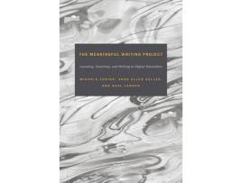 Livro The Meaningful Writing Project de Michele Eodice, Anne Ellen Geller et al. (Inglês)