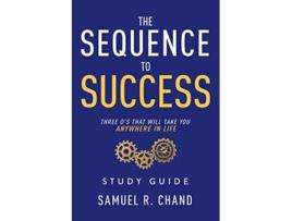 Livro The Sequence to Success Study Guide Three Os That Will Take You Anywhere in Life de Sam Chand (Inglês)
