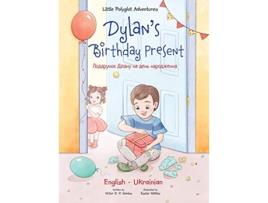 Livro Dylans Birthday Present Bilingual Ukrainian and English Edition Little Polyglot Adventures de Victor Dias de Oliveira Santos (Inglês - Capa Dura)
