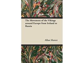 Livro The Movement of the Vikings around Europe from Ireland to Russia de Allan Mawer (Inglês)