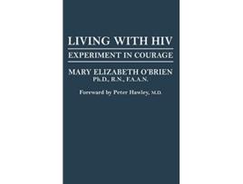 Livro Living with HIV Experiment in Courage de Mary OBrien (Inglês)