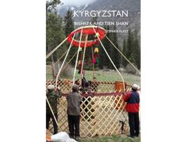 Livro Kyrgyzstan Bishkek and Tien Shan de Stephen Platt (Inglês)