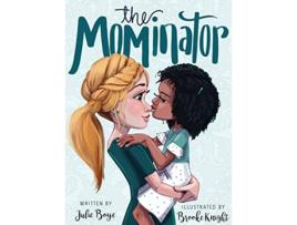 Livro The Mominator de Julie Boye (Inglês)